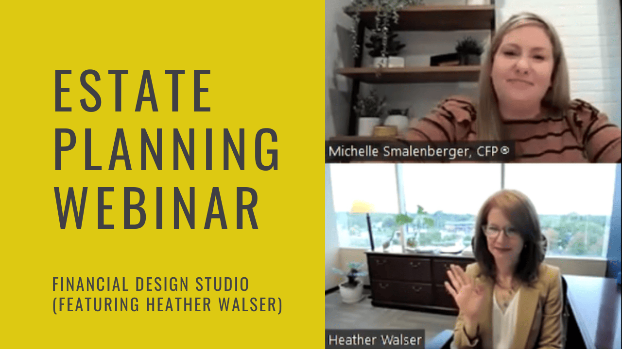 Estate Planning Webinar with Financial Design Studio