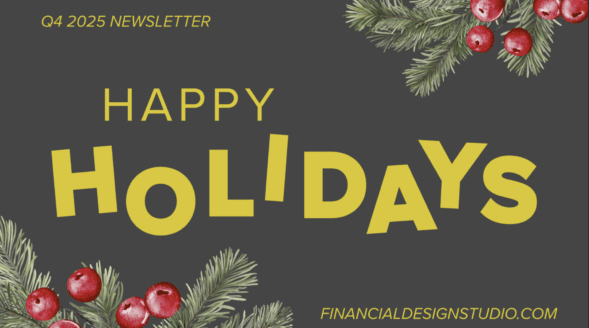 Financial Design Studio 2025 Fourth Quarter Newsletter