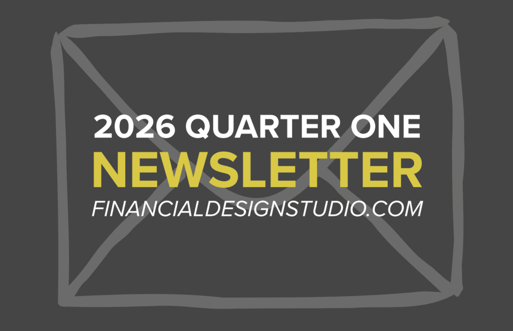 Financial Advisor First Quarter 2026 Newsletter Exclusive for Clients