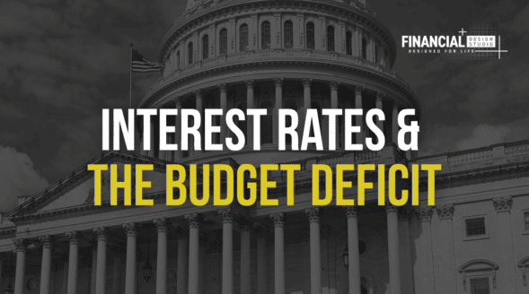 Financial Advisors in Deer Park on Interest Rates and the Budget Deficit