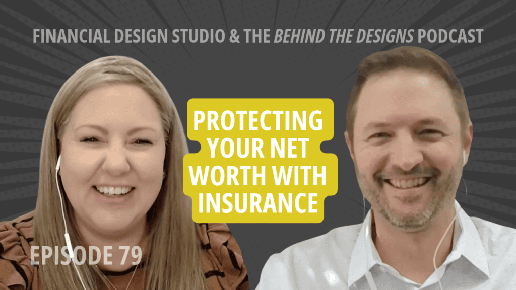 Financial Design Studio and Bradish Associates discuss how to protect net worth with insurance